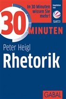 Peter Heigl - 30 Minuten Rhetorik