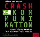 Peter K. Brandl, Peter Klaus Brandl, Gabi Franke, Gilles Karolyi - Crash-Kommunikation, 6 Audio-CDs, 6 Audio-CD (Audiolibro)