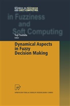 Yuj Yoshida, Yuji Yoshida - Dynamical Aspects in Fuzzy Decision Making