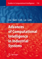 Ee-Peng Lim, Ying Liu, Han Tong Loh, Wen Feng Lu, Aixi Sun, Aixin Sun... - Advances of Computational Intelligence in Industrial Systems