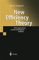 Jati Sengupta, Jati K. Sengupta - New Efficiency Theory