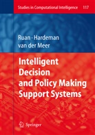 Fran Hardeman, Frank Hardeman, Klaas Meer, Klaas van der Meer, Da Ruan, Klaas van der Meer - Intelligent Decision and Policy Making Support Systems