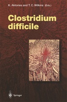 Aktories, K Aktories, K. Aktories, Klaus Aktories, D Wilkins, D Wilkins... - Clostridium difficile
