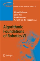 Michael Erdmann, Davi Hsu, David Hsu, Mark Overmars, Mark Overmars et al, A. Frank Stappen... - Algorithmic Foundations of Robotics VI