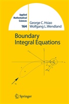 George Hsiao, George C. Hsiao, Wolfgang L Wendland, Wolfgang L. Wendland - Boundary Integral Equations
