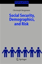Christoph Hendrik Borgmann - Social Security, Demographics, and Risk