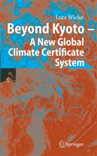 Lutz Wicke, H. Dalton-Stein, R. Wittgrebe - Beyond Kyoto - A New Global Climate Certificate System