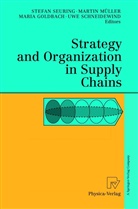 Maria Goldbach, Maria Goldbach et al, Marti Müller, Martin Müller, Uwe Schneidewind, Stefan Seuring - Strategy and Organization in Supply Chains