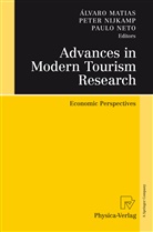 Álvaro Matias, Paulo Neto, Pete Nijkamp, Peter Nijkamp - Advances in Modern Tourism Research