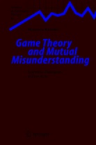 Mamoru Kaneko, M. Kaneko, R. Vanbaelen - Game Theory and Mutual Misunderstanding