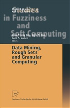 Lotfi A Zadeh, Tsau Young Lin, Yiy Y Yao, Yiyu Y Yao, Yiyu Y. Yao, Lotfi A. Zadeh - Data Mining, Rough Sets and Granular Computing