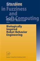 Richard J. Duro, Manuel Grana, Manuel Graña, Jos Santos, Jose Santos, José Santos - Biologically Inspired Robot Behavior Engineering
