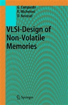 Giovann Campardo, Giovanni Campardo, Rin Micheloni, Rino Micheloni, David Novosel - VLSI-Design of Non-Volatile Memories