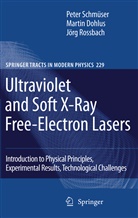 Marti Dohlus, Martin Dohlus, Jörg Rossbach, Pete Schmüser, Peter Schmüser - Ultraviolet and Soft X-Ray Free-Electron Lasers
