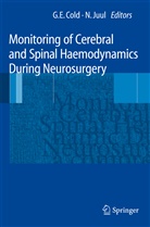 Georg E. Cold, Geor E Cold, Georg E Cold, Juul, Juul, Niels Juul - Monitoring of Cerebral and Spinal Haemodynamics during Neurosurgery