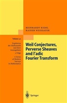 Reinhard Kiehl, Reinhardt Kiehl, Rainer Weissauer - Weil Conjectures, Perverse Sheaves and  -adic Fourier Transform