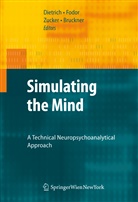 Dietmar Bruckner, Dietmar Dietrich, Geor Fodor, Georg Fodor, Gerhard Zucker, Gerhard Zucker et al - Simulating the Mind