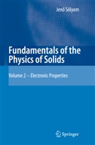 Jenö Sólyom, Attila Piróth - Fundamentals of the Physics of Solids