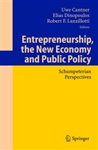 Uwe Cantner, Elia Dinopoulos, Elias Dinopoulos, Robert F Lanzillotti, Robert F. Lanzillotti - Entrepreneurship, the New Economy and Public Policy