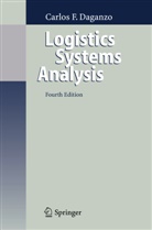 Carlos F Daganzo, Carlos F. Daganzo - Logistics Systems Analysis