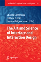 Mignonneau, Mignonneau, Laurent Mignonneau, Christ Sommerer, Christa Sommerer - The Art and Science of Interface and Interaction Design (Vol. 1). Vol.1