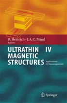 A C Bland, A C Bland, J. A. C. Bland, J.A.C. Bland, Bretisla Heinrich, Bretislav Heinrich - Ultrathin Magnetic Structures - 4: Ultrathin Magnetic Structures IV