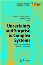 Dean Driebe, Dean J. Driebe, J Driebe, J Driebe, Reuben R. McDaniel, Reube R McDaniel... - Uncertainty and Surprise in Complex Systems