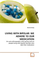 Bonnie Kemp - LIVING WITH BIPOLAR: WE ADHERE TO OUR MEDICATION
