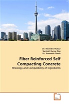 Somnath Ghosh, Santos Kumar Das, Santosh Kumar Das, Somnath Gho, Dr. Somnath Ghosh, Dr Ravindr Thakur... - Fiber Reinforced Self Compacting Concrete