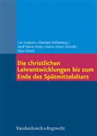 Carl Andresen, Ekkehar Mühlenberg, Ekkehard Mühlenberg, Ad Ritter, Adolf Marti Ritter, Adolf Martin Ritter... - Die christlichen Lehrentwicklungen bis zum Ende des Spätmittelalters