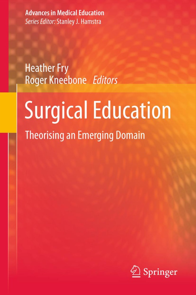 Heathe Fry, Heather Fry,  Kneebone,  Kneebone, Roger Kneebone - Surgical Education - Theorising an Emerging Domain