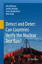 Ol Dahlman, Ola Dahlman, Hein Haak, Jenife Mackby, Jenifer Mackby, Svein Mykkeltveit... - Detect and Deter: Can Countries Verify the Nuclear Test Ban?