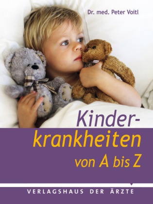 Peter Voitl - Kinderkrankheiten von A - Z