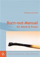 Wolfgang Lalouschek - Burnout-Manual für Klinik und Praxis