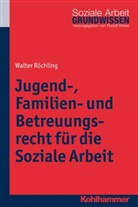 Walter Röchling, Rudol Bieker - Jugend-, Familien- und Betreuungsrecht für die Soziale Arbeit