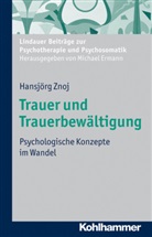 Hansjörg Znoj, Hansjörg (Prof. Dr.) Znoj, Michae Ermann, Michael Ermann - Trauer und Melancholie