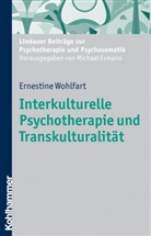 Ernestine Wohlfart, Michael Ermann - Interkulturelle Psychotherapie und Transkulturalität