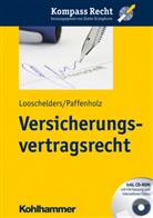 Dirk Looschelders, Christina Paffenholz, Christina Pfaffenholz - Versicherungsvertragsrecht, m. CD-ROM