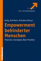 Wolfra Kulig, Kirste Schirbort, Kirsten Schirbort, Michae Schubert, Michael Schubert, Wolfram Kulig... - Empowerment behinderter Menschen