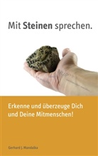Gerhard J. Mandalka, Gerhard Joachim Mandalka - Mit Steinen sprechen