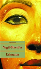 Nagib Machfus - Echnaton
