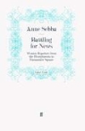 Anne Sebba, Sebba Anne, Ann Sebba, Anne Sebba - Battling for News