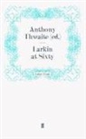 Anthony Thwaite, Thwaite Anthony, Anthon Thwaite, Anthony Thwaite - Larkin at Sixty