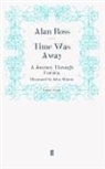 Alan Ross, Ala Ross, Alan Ross - Time Was Away