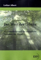 Lothar Albert - Der Wert des Lebens
