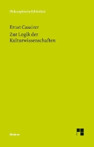Ernst Cassirer - Zur Logik der Kulturwissenschaften. Fünf Studien