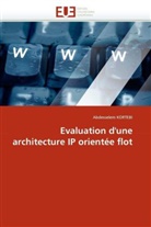 Abdesselem KORTEBI, Kortebi-A - Evaluation d une architecture ip
