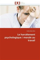 Cathy Paola Wiss, Wiss-C - Le harcelement psychologique