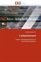 Raphaële Miljkovitch, Miljkovitch-R - L attachement