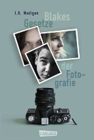 L K Madigan, L. K. Madigan - Blakes Gesetze der Fotografie